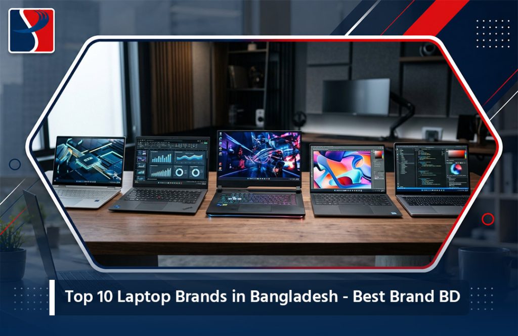 Top 10 Laptop Brands in Bangladesh - Best Brand BD