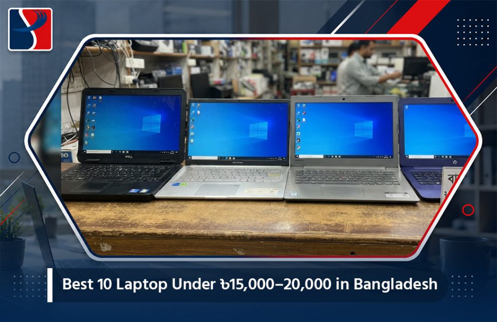 Best Laptops Under ৳15,000–20,000 in Bangladesh 2026